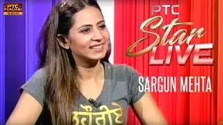 Sargun Mehta LIVE in PTC Star Live | Interview | PTC Punjabi Gold