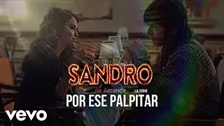 Por ese palpitar - Lali Esposito (cover Sandro la serie) LETRA