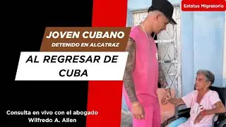 Joven cubano detenido en Alcatraz al regresar de Cuba