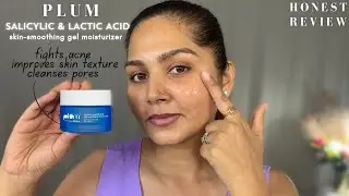 Gel Moisturiser for Blackheads & Whiteheads / Plum Salicylic & Lactic acid gel moisturiser #review