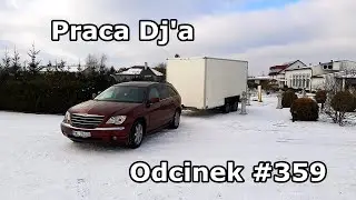 Praca Dj'a Odcinek #359 - Urodziny Karoliny, Adamowo