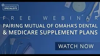 Pairing Mutual of Omaha's Dental and Medicare Supplement Plans