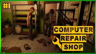 Computer Repair Shop - Brand New - Opening Our Own Dodgy Repair Store - Episode #1