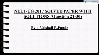 Analysis of Past Year Question Paper for NEET/AIPMT (2017) : Biology - Question 21 to 30
