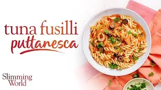 Slimming World Tuna fusilli puttanesca recipe - 1&frac12; Swips per serving