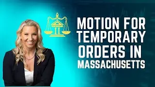 What is a motion for temporary orders in Massachusetts? Part 1