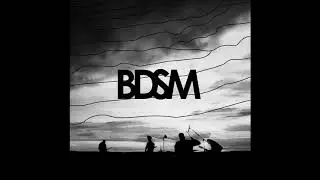 BDSM - Under The Big Black Sun