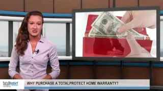 Why Purchase TotalProtect Home Warranty