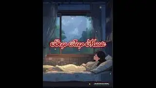 Deep Sleep Music &ndash; Soothing Background for Better Sleep
