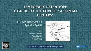 Temporary Detention  A Guide to the Forced &ldquo;Assembly Centers&rdquo;