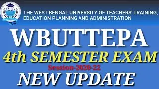 WBUTTEPA 4TH SEMESTER Exam New Updates ?