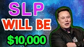 SLP Will Be $10000 || SLP Price Prediction || SLP Today Update!