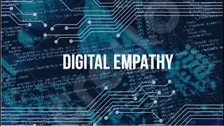 Digital Empathy