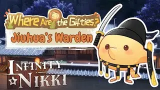 Jiuhua's Warden - Where Are The Gifties? Gifty 3 Walkthrough | Infinity Nikki 2.2