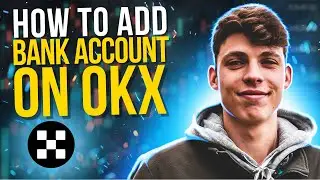 How to Add Bank Account on OKX | Step-by-Step Guide