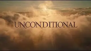 Unconditional &ndash; God&rsquo;s Love Never Fails