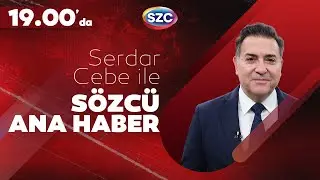 Serdar Cebe ile Sözcü Ana Haber 26 Aralık