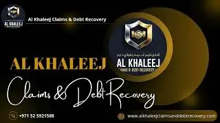Al Khaleej Claims & Debt Recovery LLC