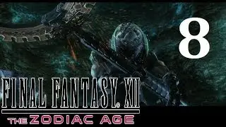 Fox Plays FFXII: The Zodiac Age - 8 - Lamont and the Mines