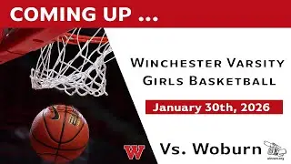 WHS Girls Basketball vs. Woburn
