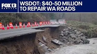 WSDOT: $40-50 million to repair WA roads after flooding