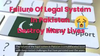 The Failure Of Legal System In Pakistan