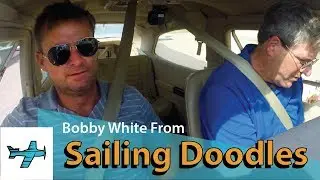 Sailing Doodles Bobby White! TakingOff Ep29
