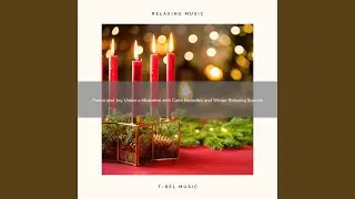 Prosperity and Joy by a Christmas Tree with Best Melodies and Winter Relaxing Sounds