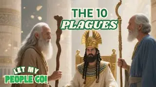 Ten Devastating Plagues | The Story of Israel's Deliverance
