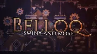 Belloq 100% by Sminx (Extreme Demon) | Geometry Dash