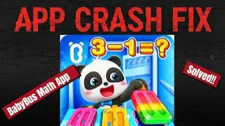 BabyBus Math App Crashing Issue on Android I 100% Working Solution