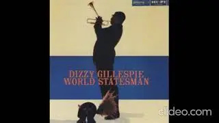 Dizzy Gillespie - World Statesman (1956)