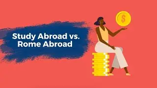 A Study Abroad vs.  Rome Abroad? | Compare Cost, Flexibility, Etc.