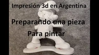 Impresión 3d en Argentina - Preparando una pieza para pintar