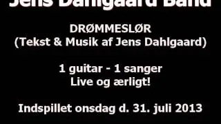 Jens Dahlgaard Band - Dr&oslash;mmesl&oslash;r (DEMO)