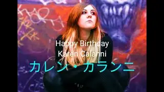 Happy Birthday Karen Calanni!