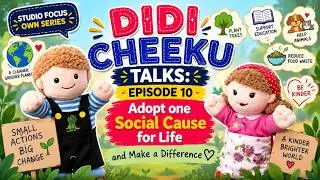 🎬 Title: One social cause | Didi Cheeku Talks Ep 10