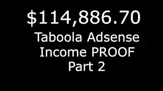 Part 2 - $100,000 Adsense Earning Proof + Simple 100k Taboola Ads And Adsense System