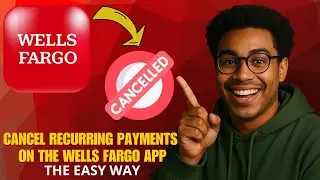 How to Cancel Recurring Payments on the Wells Fargo App in 2026 (Quick Guide)