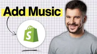 How to Add Background Music to Shopify (2025 Guide)