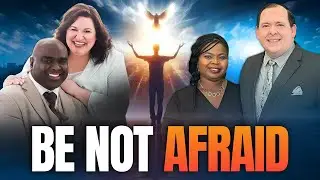 Be Not Afraid Rebroadcast | Pastor Mark Zimmerman | Pastors Sean and Aimee Pinder
