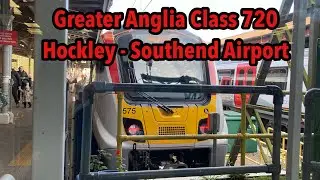 Greater Anglia Class 720/5 Journey - Hockley to Southend Airport