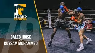 Island Fights 79: Caleb Hoise vs Kuysam Mohammed