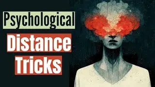 10 Psychological Distance Tricks You Will Think Are Magic