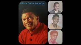 William D Evans Sr - Life Celebration