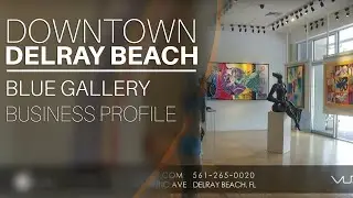 Blue Gallery - Delray Beach | VUP Media