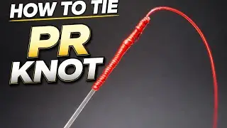 How to Tie the PR Knot &ndash; Ultra Strong & Slim Braid to Leader Connection