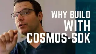 Why build your blockchain with Cosmos-SDK?