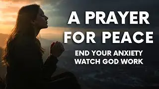 Can This ONE Prayer Change Your Life From Anxiety to Peace?