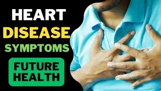 Recognising the Warning Signs of Heart Disease | heart disease symptoms | Future Health